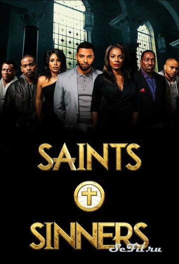Сериал Святые и грешники / Saints & Sinners (2016) (Saints & Sinners)  трейлер, актеры, отзывы и другая информация на СеФил.РУ