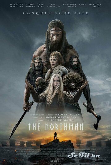 Фильм Варяг (2022) (The Northman)  трейлер, актеры, отзывы и другая информация на СеФил.РУ