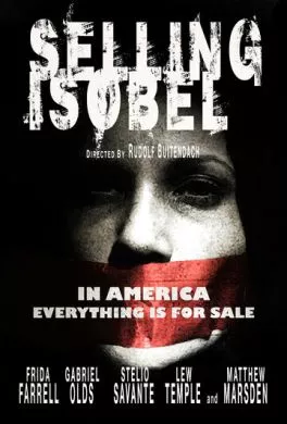 Фильм Продажа Изобель (2016) (Selling Isobel)  трейлер, актеры, отзывы и другая информация на СеФил.РУ