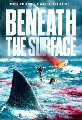 Фильм Под поверхностью (2022) (Beneath the Surface)  трейлер, актеры, отзывы и другая информация на СеФил.РУ