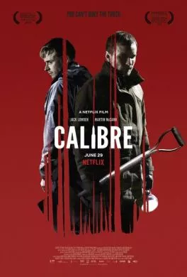 Фильм Калибр (2017) (Calibre)  трейлер, актеры, отзывы и другая информация на СеФил.РУ