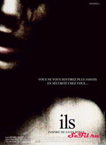[catlist=4]Фильм[/catlist][catlist=2]Сериал[/catlist][catlist=6]Мультфильм[/catlist] Они / Ils (2006) (Ils)  трейлер, актеры, отзывы и другая информация на СеФил.РУ