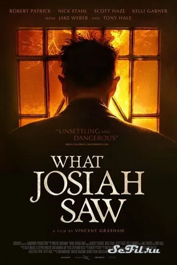 Фильм Что видел Иосия (2021) (What Josiah Saw)  трейлер, актеры, отзывы и другая информация на СеФил.РУ