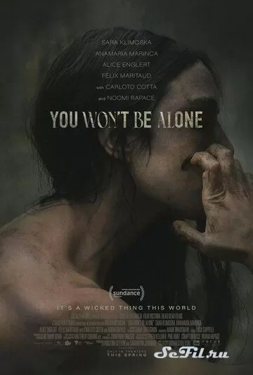 Фильм Ты не будешь в одиночестве (2022) (You Won't Be Alone)  трейлер, актеры, отзывы и другая информация на СеФил.РУ