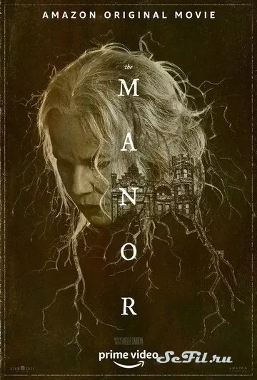 Фильм Поместье (2020) (The Manor)  трейлер, актеры, отзывы и другая информация на СеФил.РУ