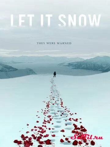 Фильм Пусть идёт снег (2020) (Let It Snow)  трейлер, актеры, отзывы и другая информация на СеФил.РУ