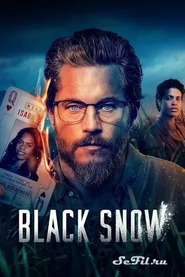 Сериал Чёрный снег (2023) (Black Snow)  трейлер, актеры, отзывы и другая информация на СеФил.РУ