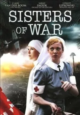 Фильм Сестры войны (2010) (Sisters of War)  трейлер, актеры, отзывы и другая информация на СеФил.РУ