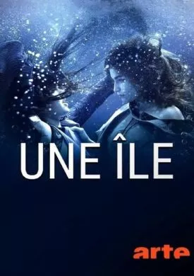Сериал Остров (2019) (Une île)  трейлер, актеры, отзывы и другая информация на СеФил.РУ
