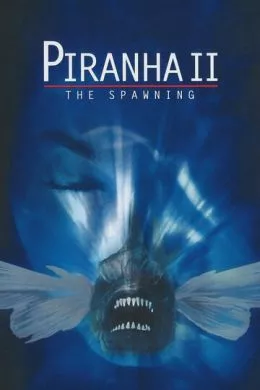 Фильм Пираньи 2: Нерест (1981) (Piranha Part Two: The Spawning)  трейлер, актеры, отзывы и другая информация на СеФил.РУ