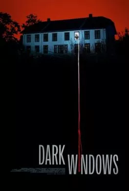 Фильм Тёмные окна (2023) (Dark Windows)  трейлер, актеры, отзывы и другая информация на СеФил.РУ