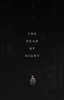 Фильм Глухая ночь (2021) (The Dead of Night)  трейлер, актеры, отзывы и другая информация на СеФил.РУ