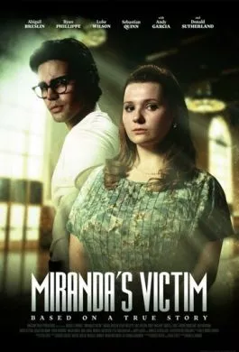 Фильм Жертва Миранды (2023) (Miranda's Victim)  трейлер, актеры, отзывы и другая информация на СеФил.РУ