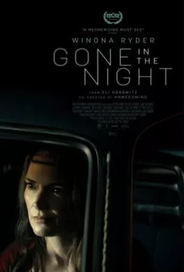 Фильм Пропавшие в ночи (2021) (Gone in the Night)  трейлер, актеры, отзывы и другая информация на СеФил.РУ