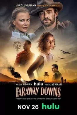 Сериал Далёкие холмы (2023) (Faraway Downs)  трейлер, актеры, отзывы и другая информация на СеФил.РУ