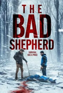 Фильм Плохой пастух (2024) (The Bad Shepherd)  трейлер, актеры, отзывы и другая информация на СеФил.РУ