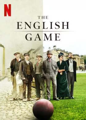 Сериал Игра родом из Англии (2020) (The English Game)  трейлер, актеры, отзывы и другая информация на СеФил.РУ