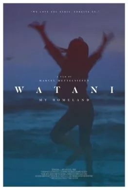 Фильм Ватани. Моя родина (2016) (Watani: My Homeland)  трейлер, актеры, отзывы и другая информация на СеФил.РУ
