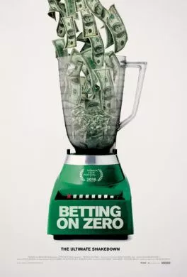 Фильм Ставка на ноль (2016) (Betting on Zero)  трейлер, актеры, отзывы и другая информация на СеФил.РУ