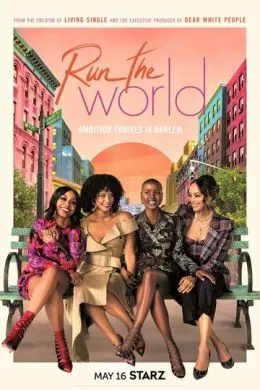 Сериал Управляй миром (2021) (Run the World)  трейлер, актеры, отзывы и другая информация на СеФил.РУ