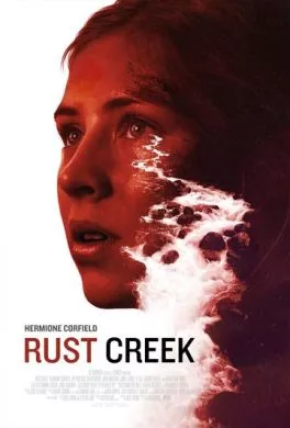 Фильм Ржавый ручей (2018) (Rust Creek)  трейлер, актеры, отзывы и другая информация на СеФил.РУ