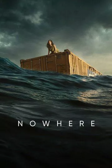 Фильм В никуда (2023) (Nowhere)  трейлер, актеры, отзывы и другая информация на СеФил.РУ